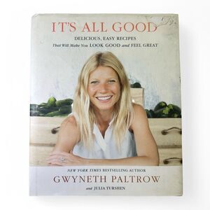 It’s All Good Gwyneth Paltrow Hardcover Healthy Cookbook